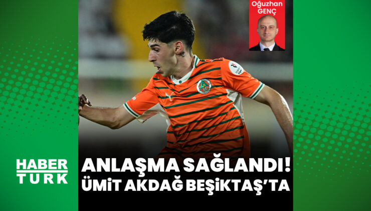 Beşiktaş Ümit Akdağ transferi için Alanyaspor ile anlaştı