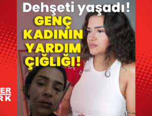 Dehşeti yaşadı! Genç kadının yardım çığlığı!
