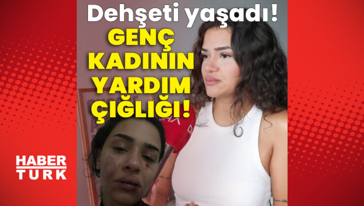 Dehşeti yaşadı! Genç kadının yardım çığlığı!